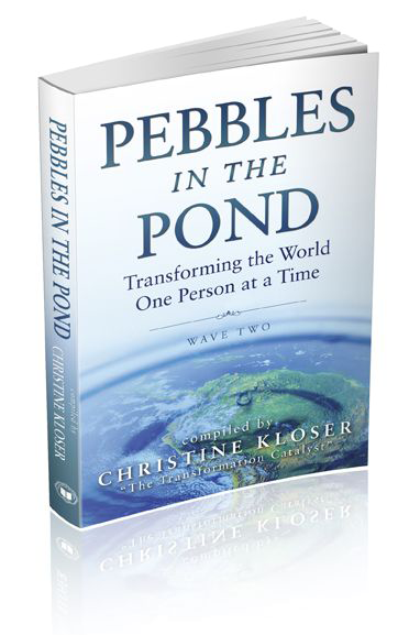 Pebbles in the Pond: Transforming the World One Person at a Time (Wave Two)